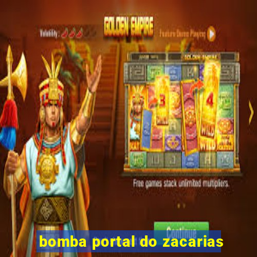 bomba portal do zacarias